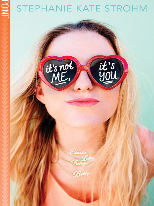 Title details for It's Not Me, It's You by Stephanie Kate Strohm - Available